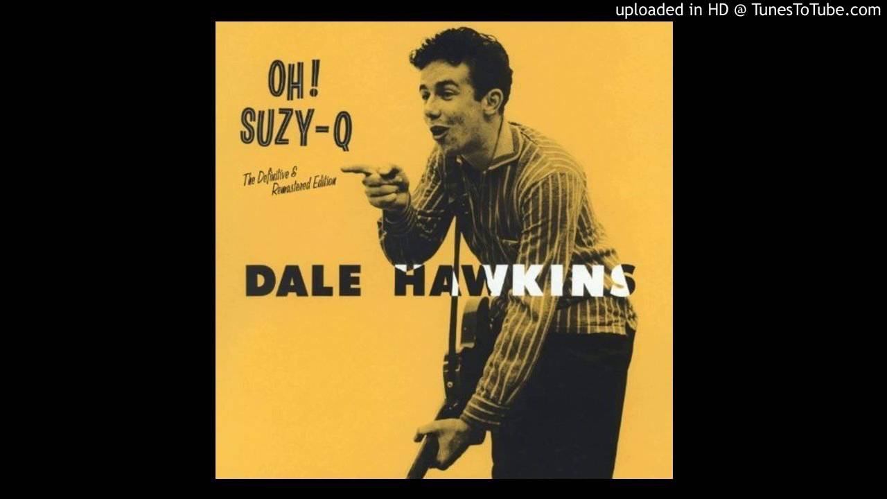 Dale Hawkins - Susie-Q [Remastered]