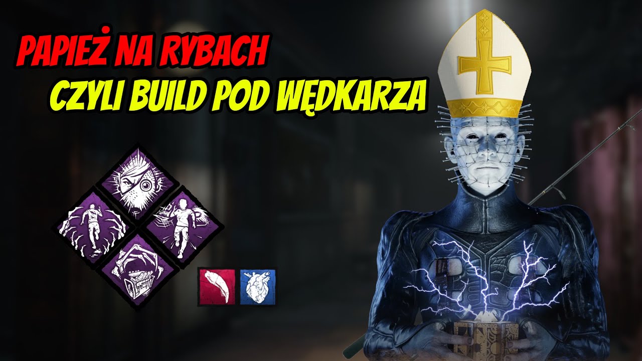 Papież idzie na Ryby (Build pod wędkarza) - DEAD BY DAYLIGHT
