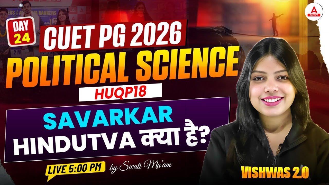 CUET PG 2026 Political Science HUQP18 | Savarkar Hindutva क्या है? | MA Political Science PG Exam