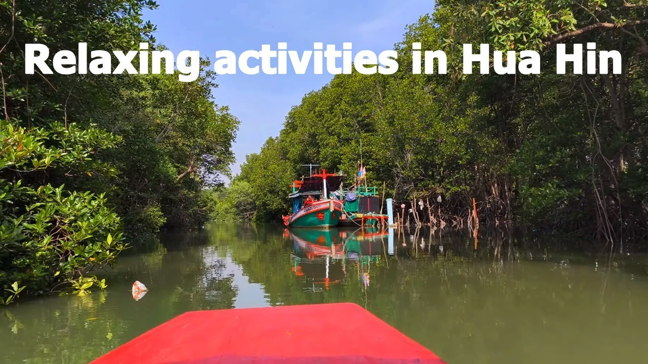 Hua Hin: Relaxing activities in Pranburi, Quiet+ local town, Pranburi River, Cheap, Mangrove forest.