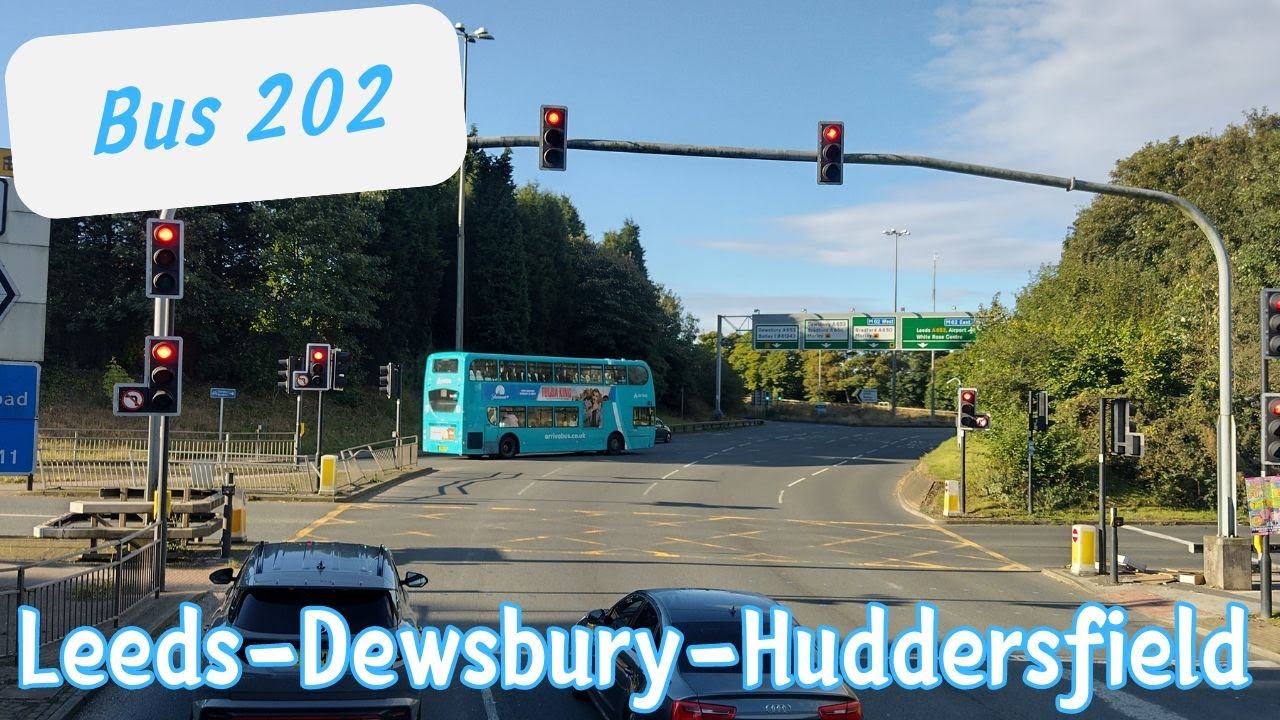 Let's go to Huddersfield via Dewsbury | Bus 202 Leeds to Huddersfield | September 2024
