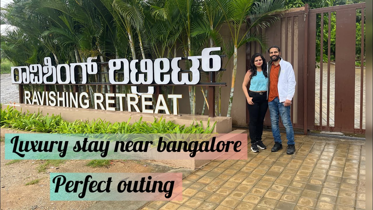 Ravishing Retreat Resort | Stay near Bangalore | Luxury Resort | Weekend Gateway | Must Visit