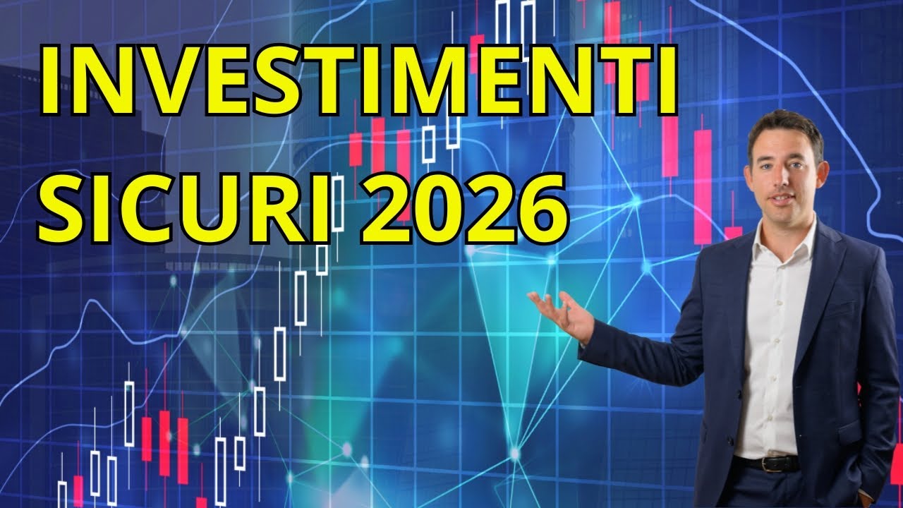 Investimenti sicuri 2026: esistono? Quali sono? Scopriamolo insieme!