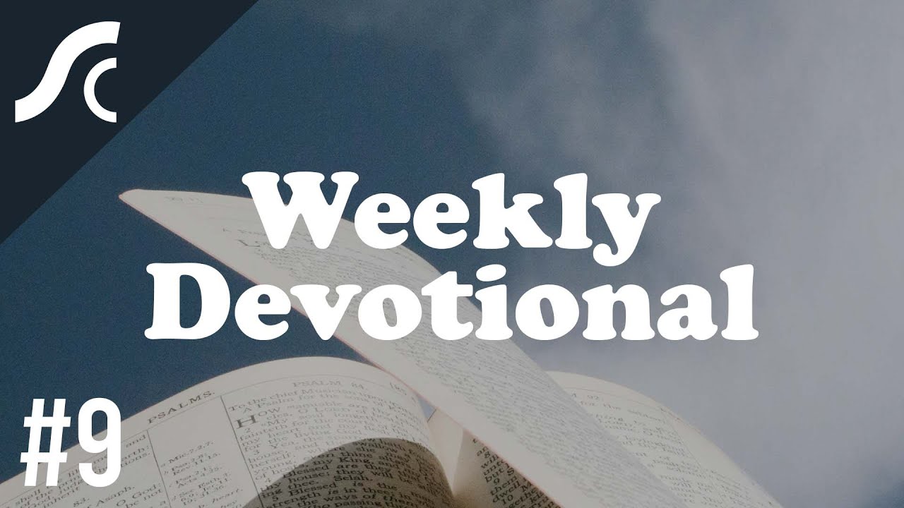 Weekly Devotional: Walk in Love