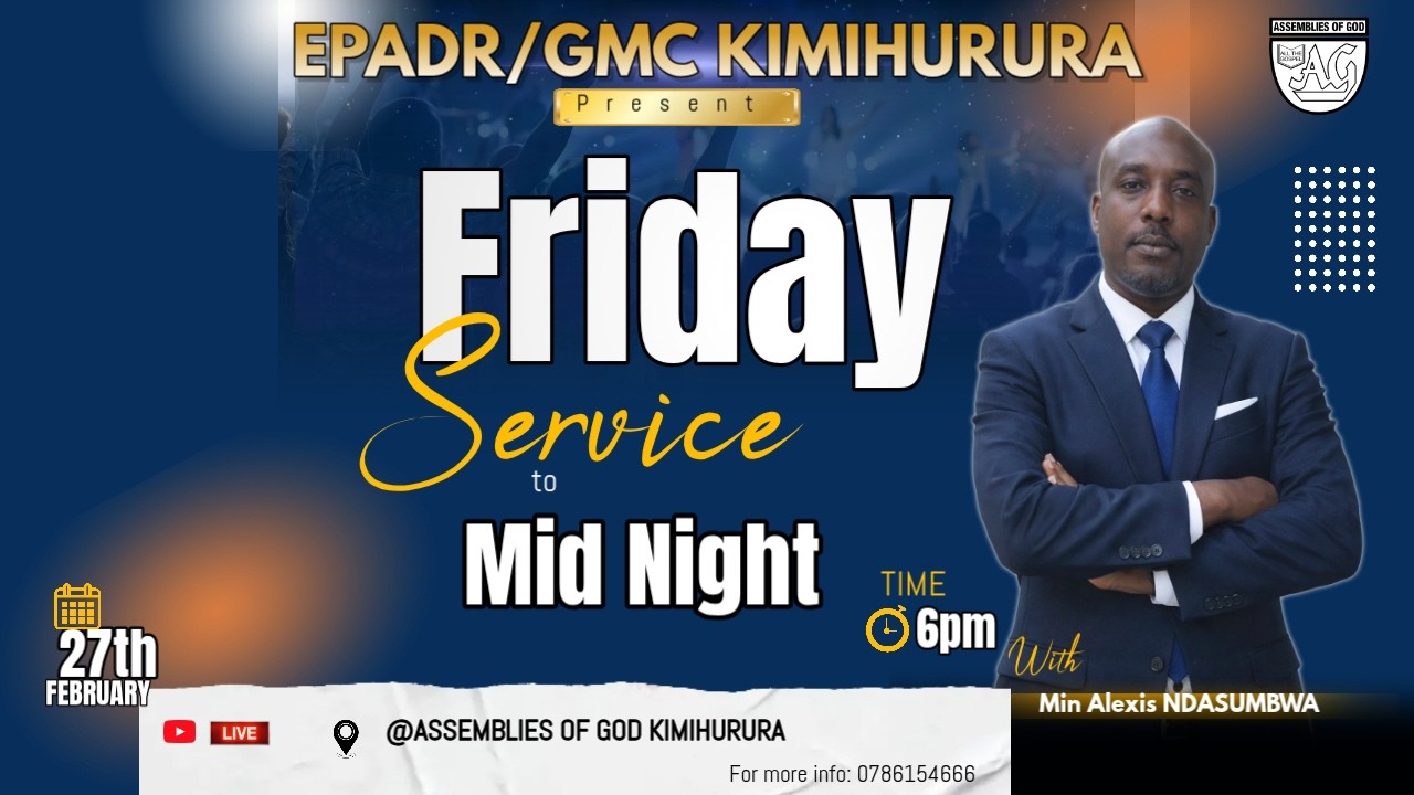 Friday 27th @Assemblies of God Kimihurura