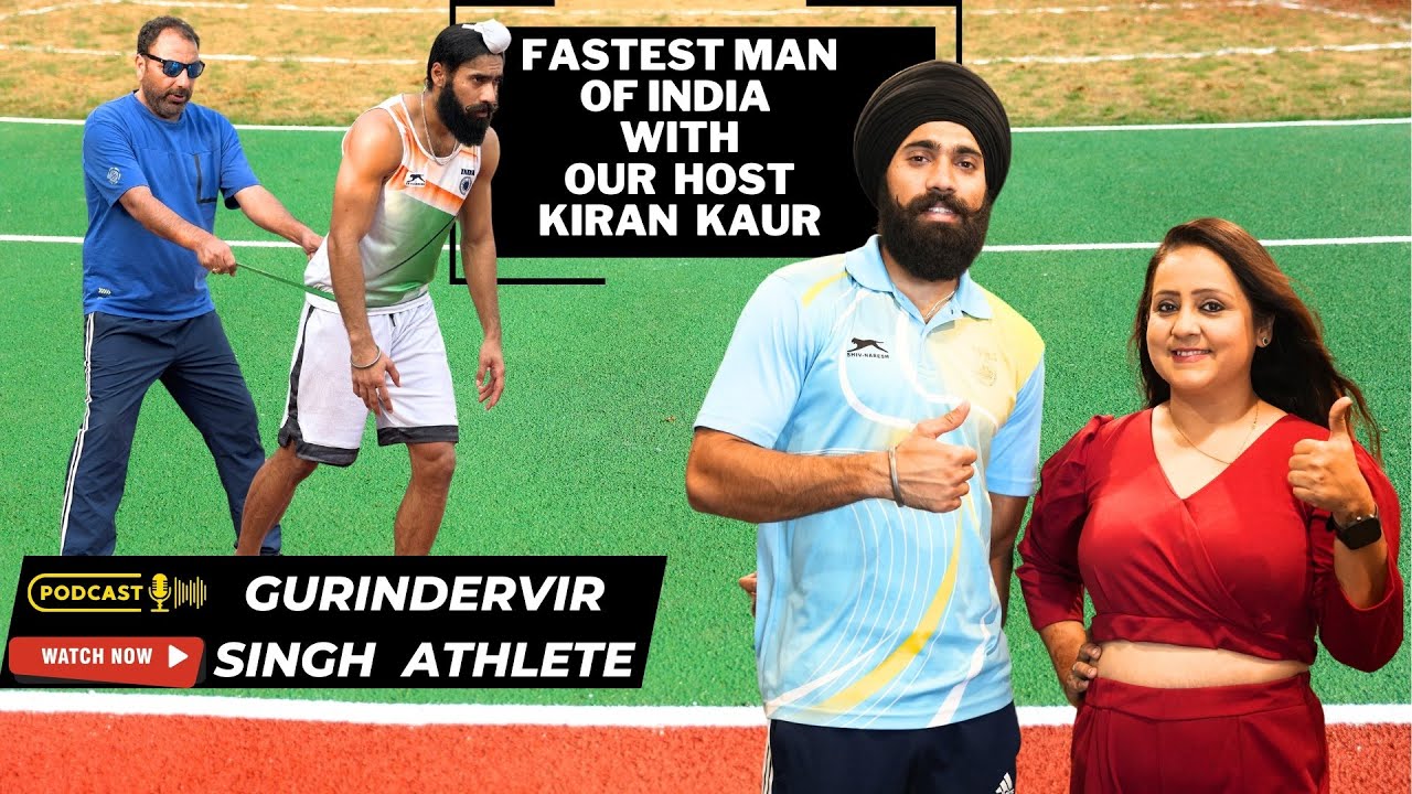Fastest Man Of India | Gurindervir Singh | Athlete | Running | Sipwithstars Podcast | Kiran Kaur
