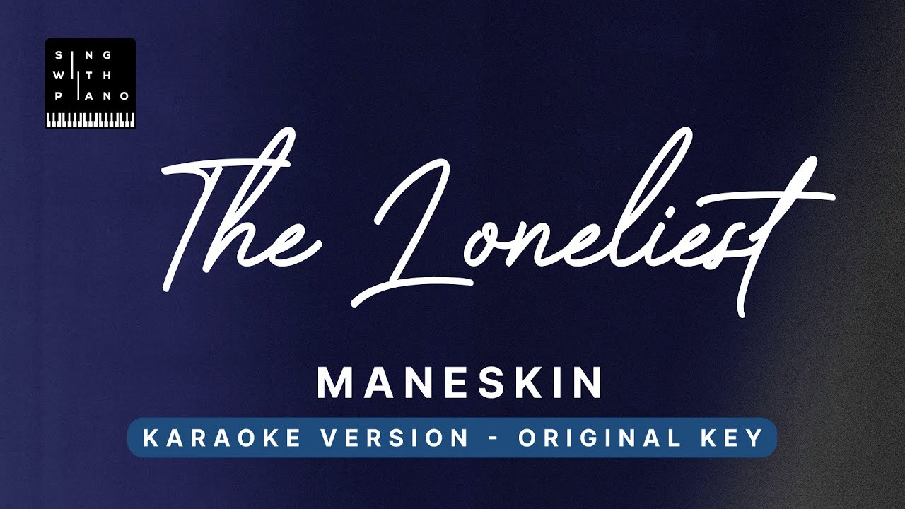 The loneliest - Maneskin (Original Key karaoke) - Piano Instrumental Cover with Lyrics, Tutorial