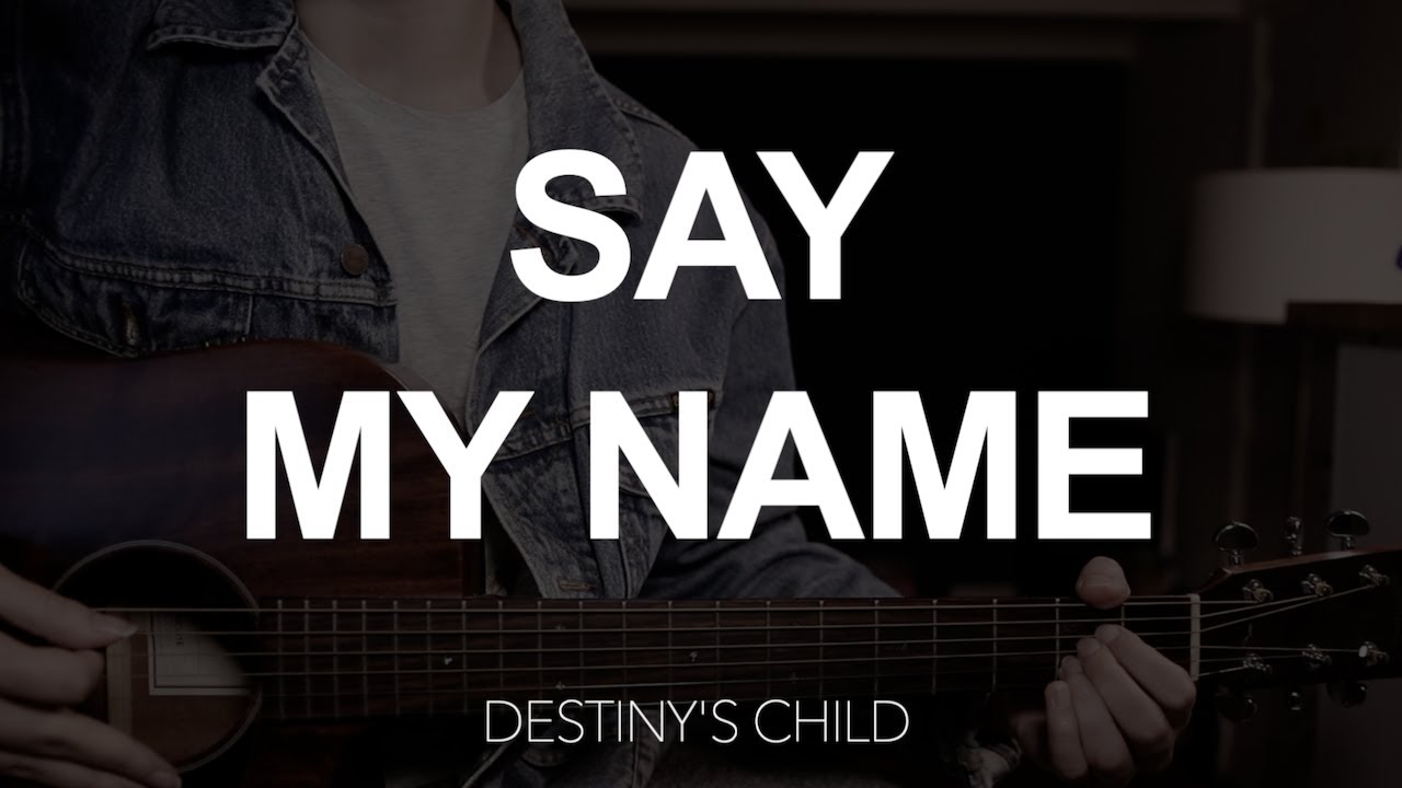 TUTO GUITARE : Say my name - Destiny's Child