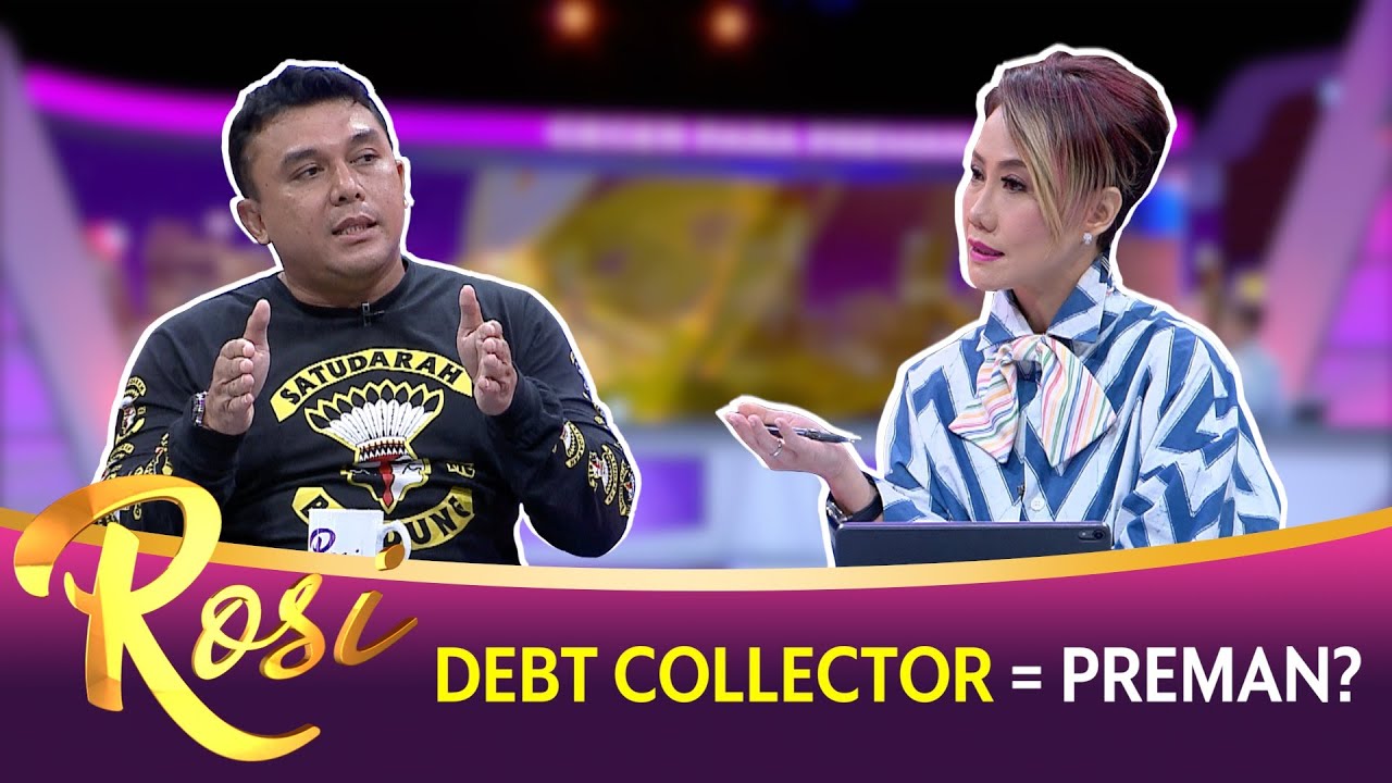 Debt Collector = Preman? - ROSI (Bag 4)
