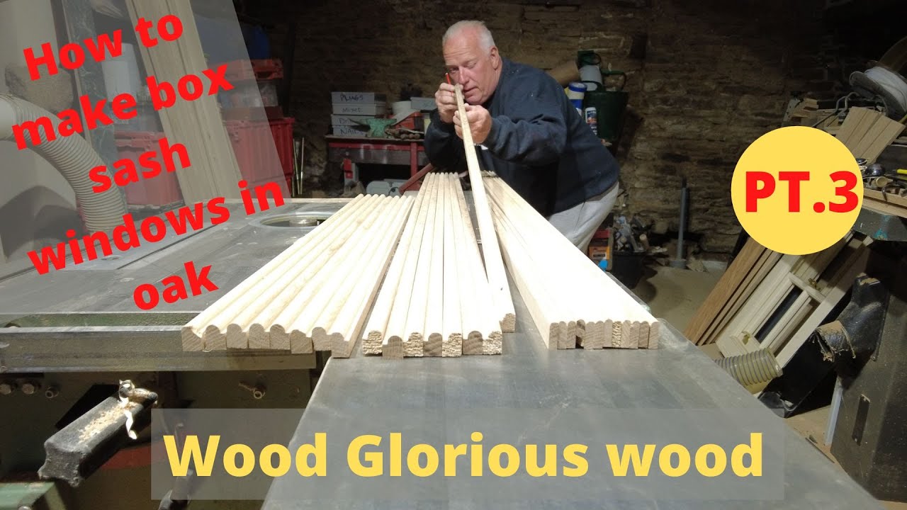 No 42. How to make box sash windows in oak PT 3 #carpentry,#windows,#renovation,
