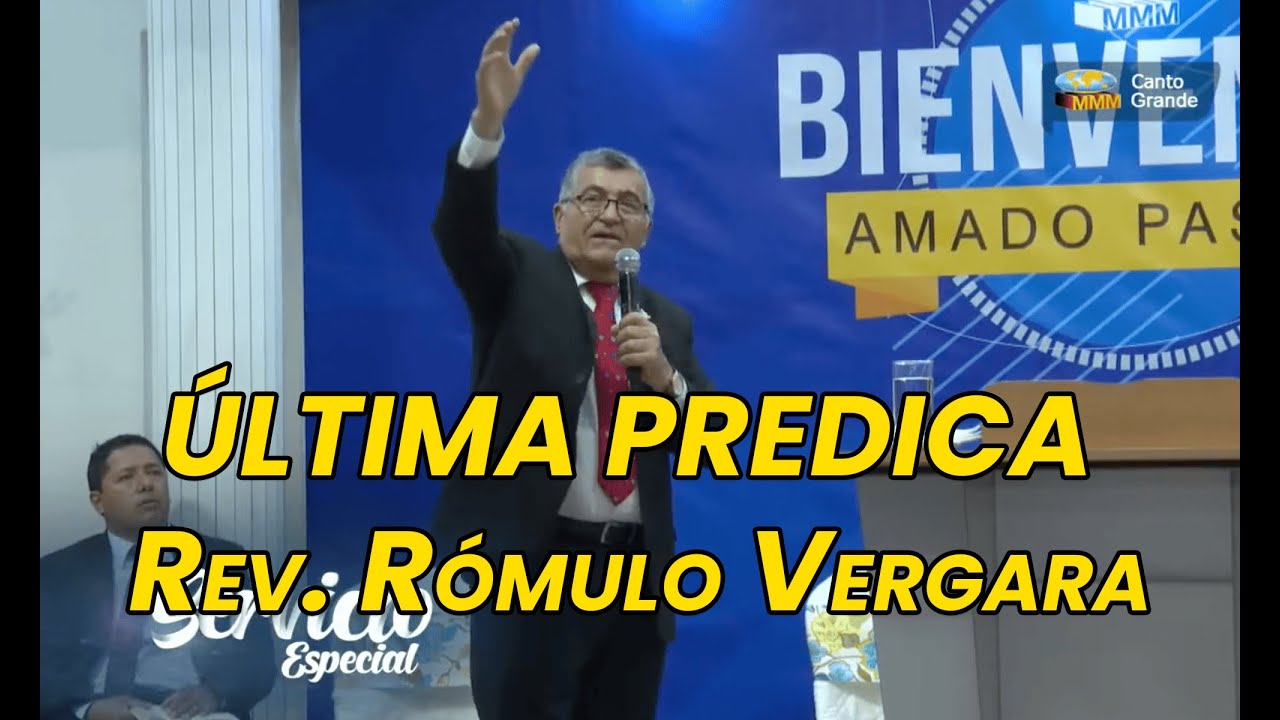 😭🕊ÚLTIMA PREDICA DEL REV RÓMULO VERGARA | MANTÉN TU INTEGRIDAD | MMM 2025