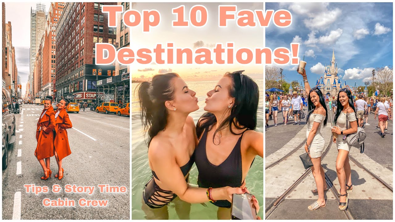 Our Top 10 Places to Travel- Favourite Destinations as International Cabin Crew