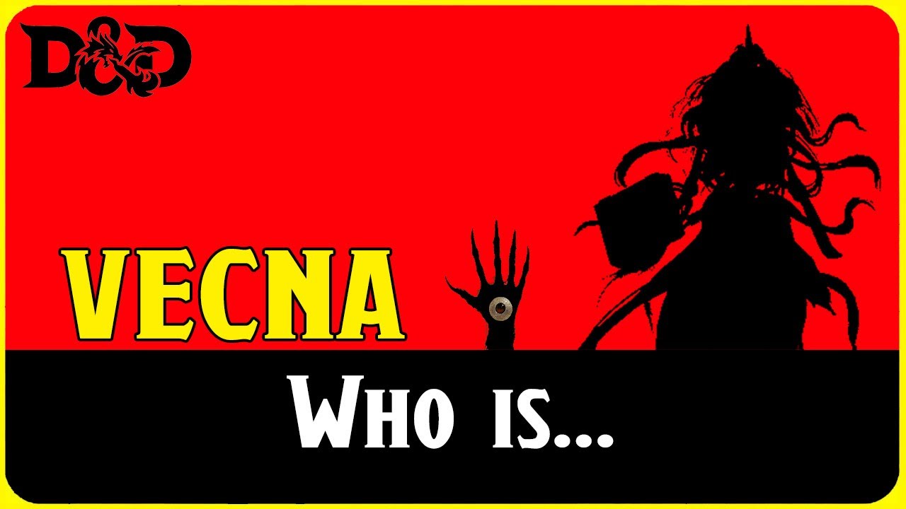 D&D : Who is Vecna?