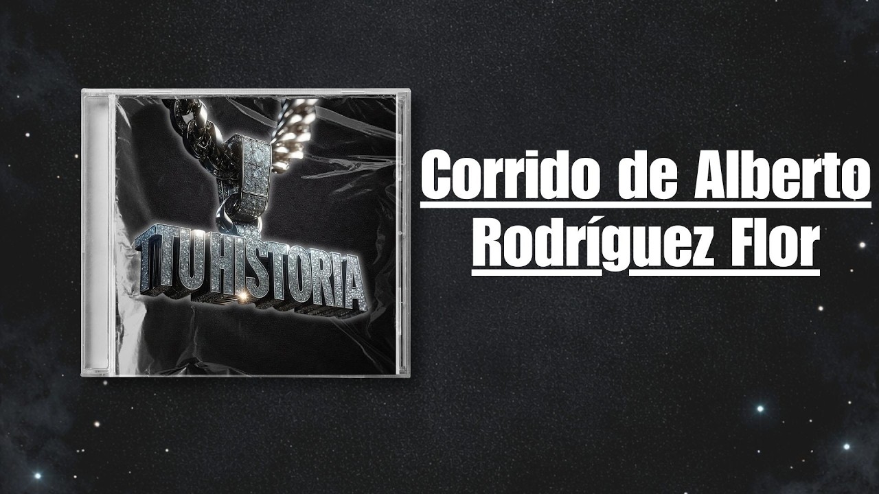 Corrido de Alberto Rodríguez Flor