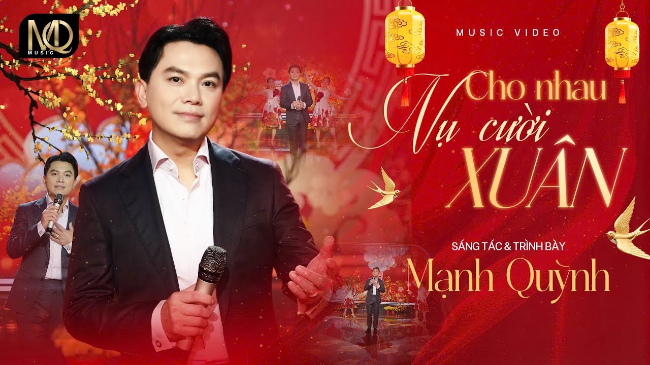 CHO NHAU NỤ CƯỜI XUÂN-Mạnh Quỳnh-Music Video