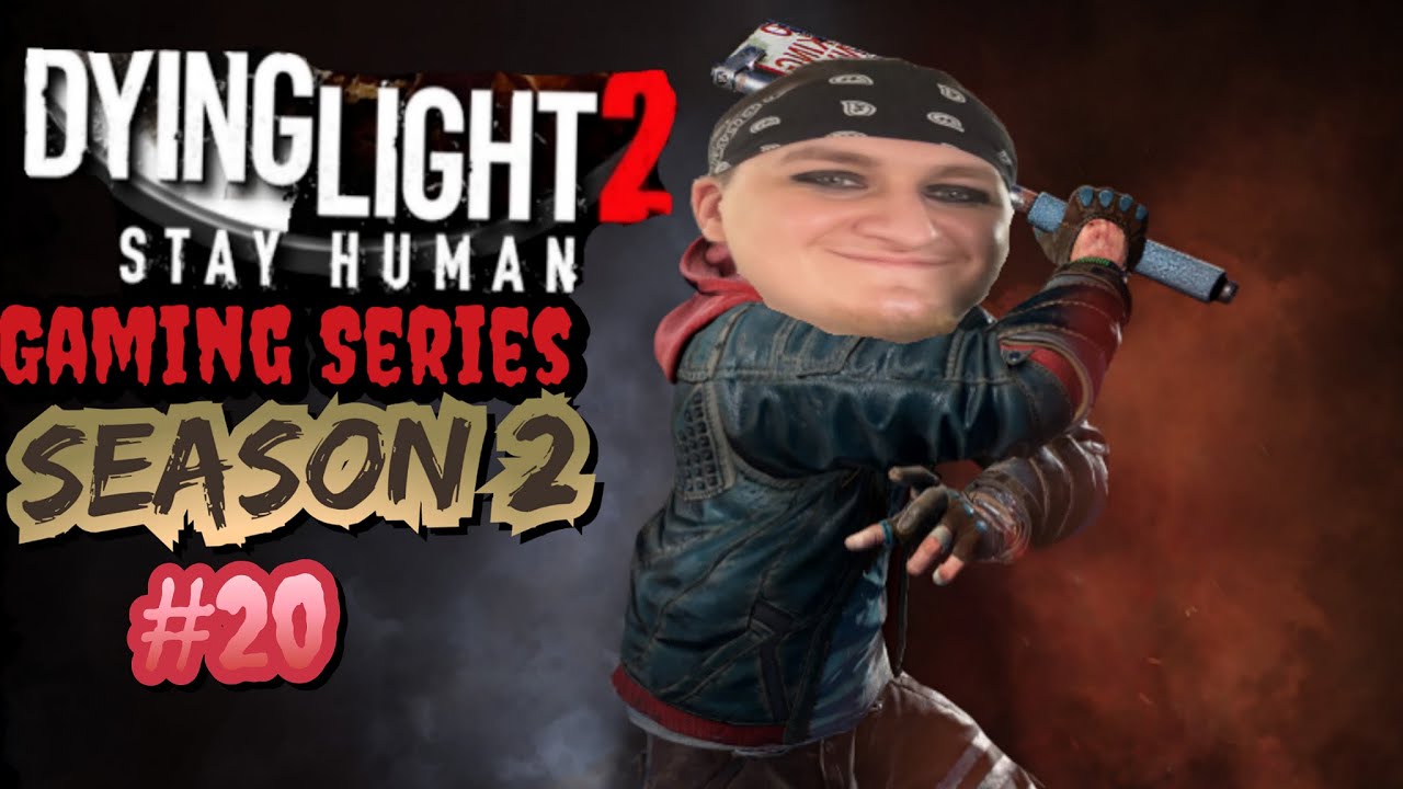 Dying Light 2 Stay Human Gaming Series SEASON 2 #20 TAKING A HARD LOOK IN THE MIRROR LITERALLY 