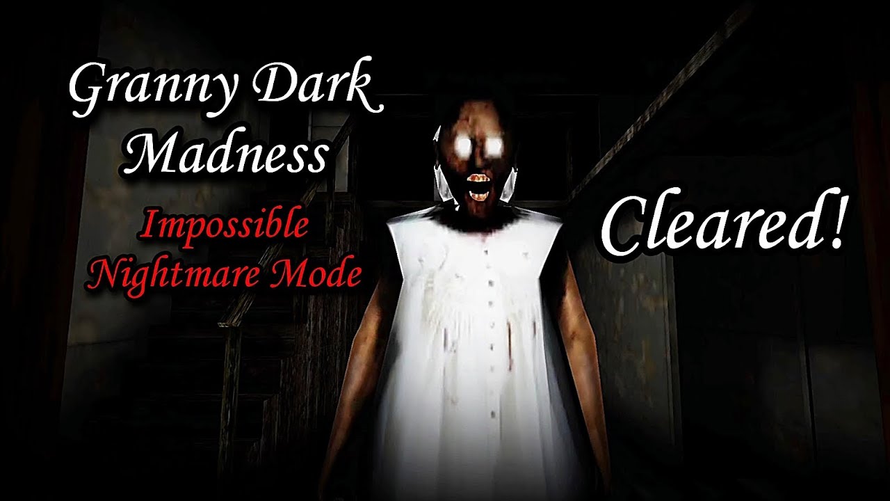 Granny Dark Madness - Impossible+Nightmare Mode (cleared)