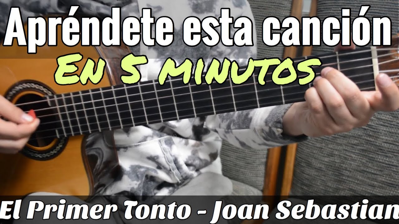 Apréndete esta Canción en 5 Min - El Primer Tonto (Tutorial Guitarra) Joan Sebastian