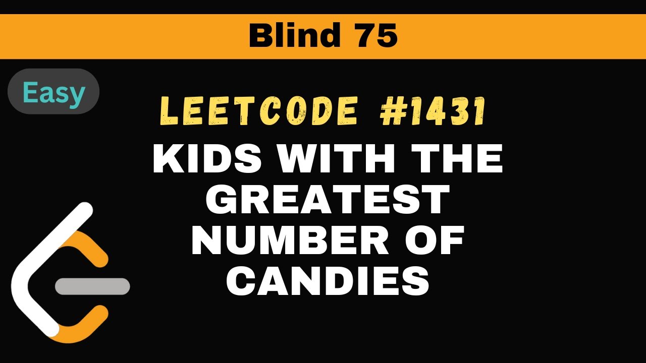 Leetcode-1431: Kids with the Greatest number of Candies | Blind 75 leetcode