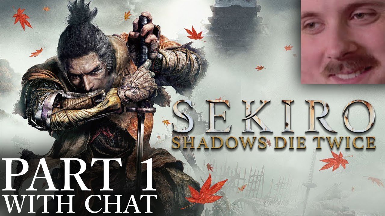 Forsen plays: Sekiro - Shadows Die Twice | Part 1 (with chat)