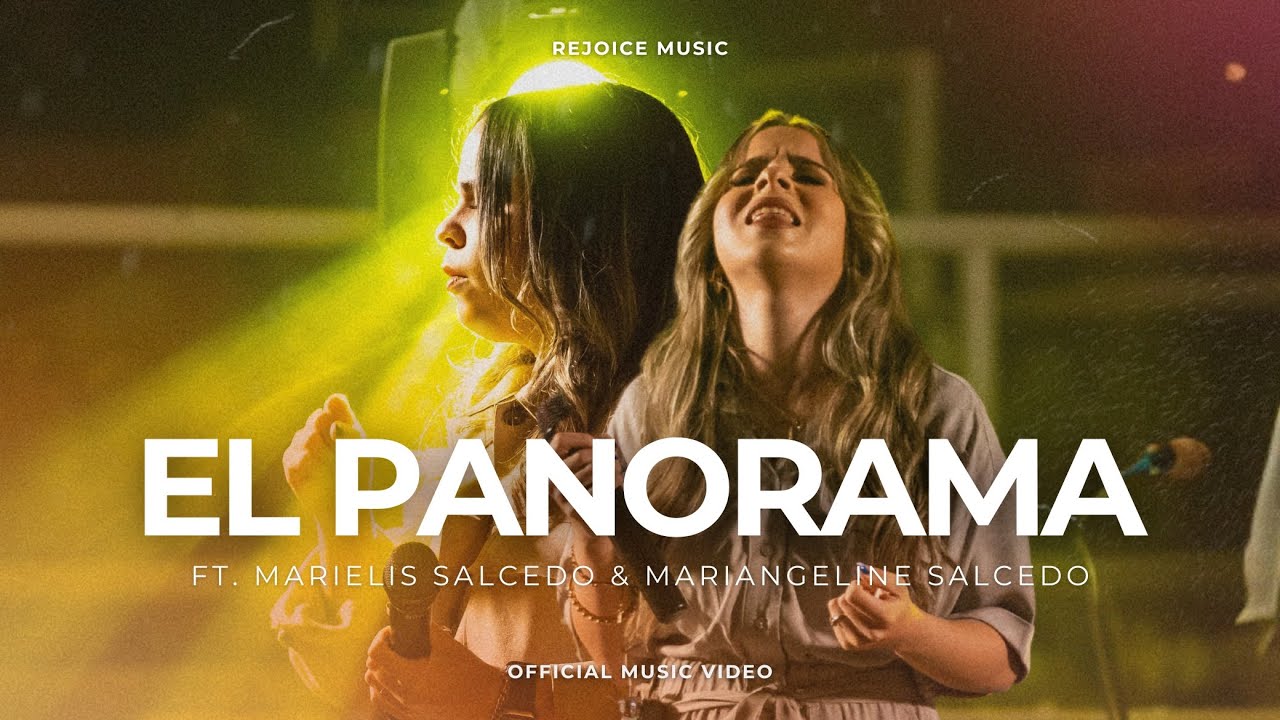 El Panorama (Feat. Marielis Salcedo & Mariangeline Salcedo) Rejoice Music - En Vivo
