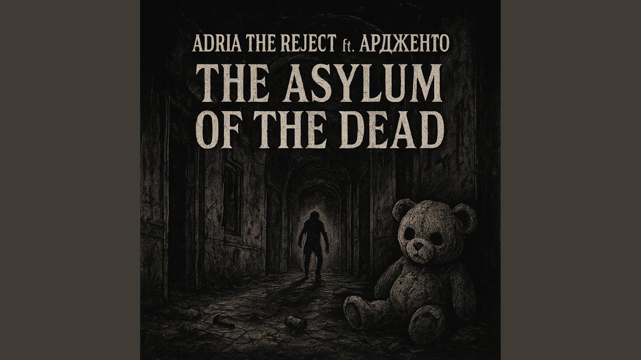 The Asylum of the Dead (feat. Ардженто)