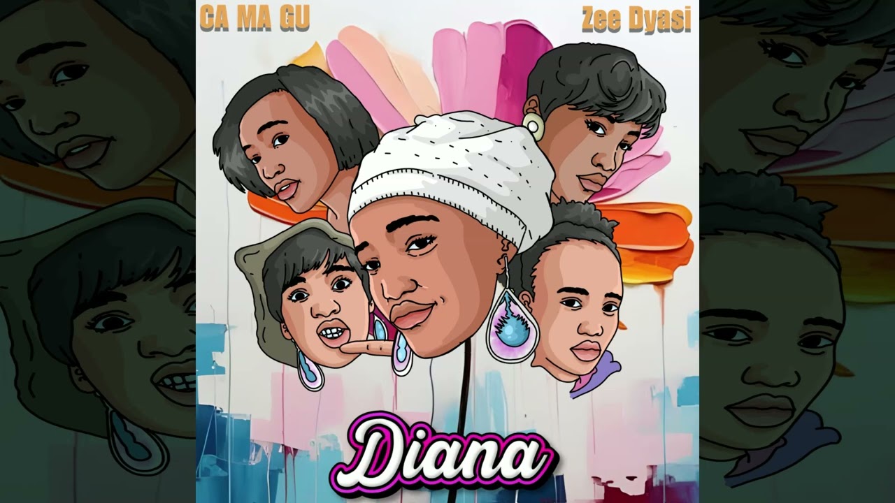 CA MA GU - Diana (ft Zee Dyasi)