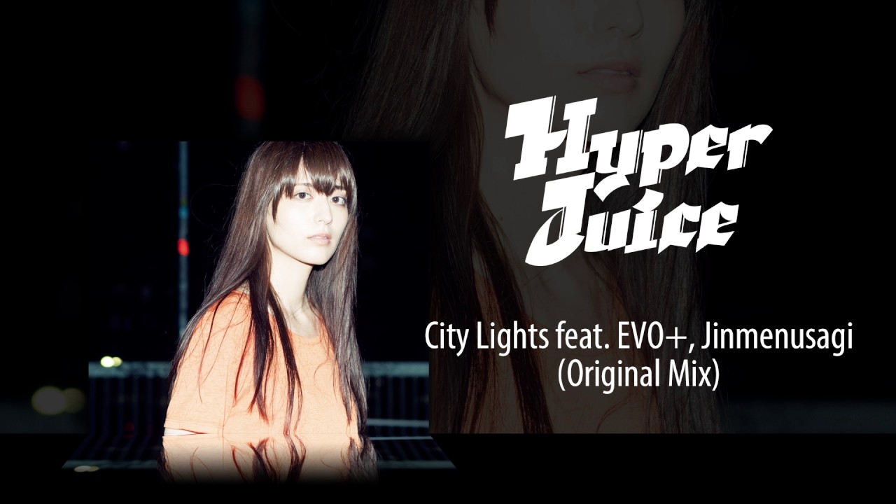 HyperJuice “City Lights (Original Mix)“ [full stream]