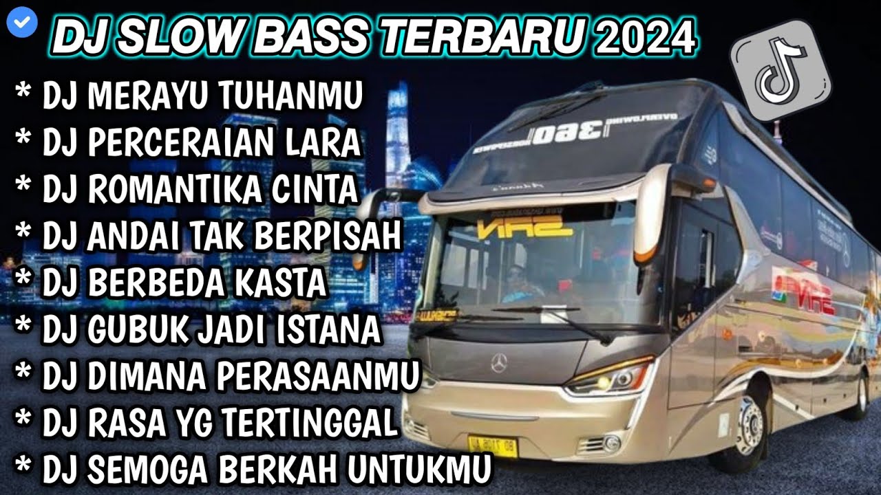 DJ SLOW FULL BASS TERBARU 2024 • MERAYU TUHANMU • PERCERAIAN LARA // DJ TIKTOK TERBARU 2024 !!!