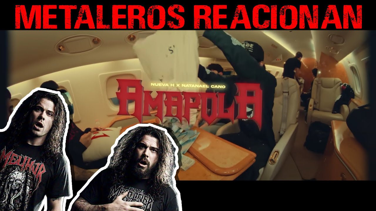 Metaleros Reaccion | Natanael Cano x Nueva H - Amapola [Official Video] Resubido Correctamente