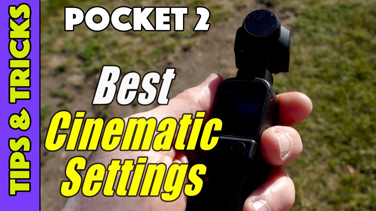 DJI Pocket 2 Best Cinematic Settings for Epic Cinematic Footage!