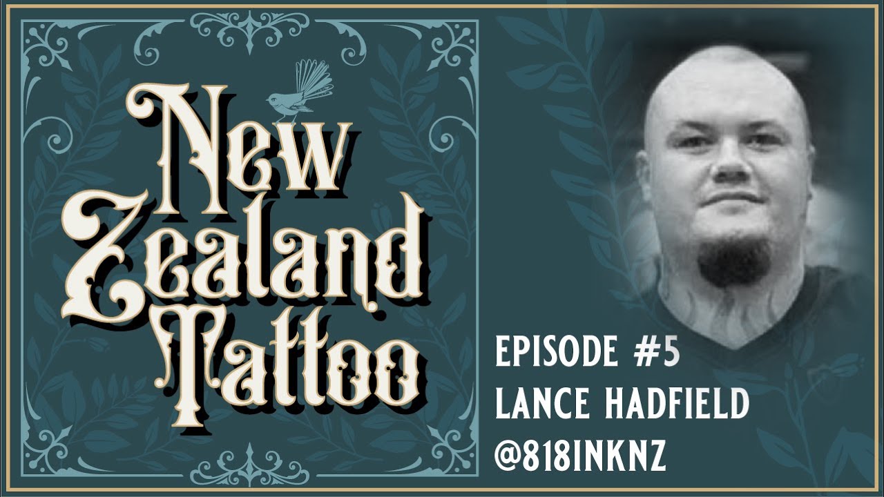 New Zealand Tattoo episode #5 - Lance Hadfield - @818inknz