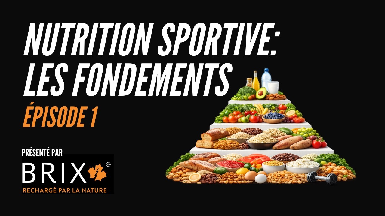 Les fondements de la nutrition sportive | Autour de la table – BRIX Épisode 1