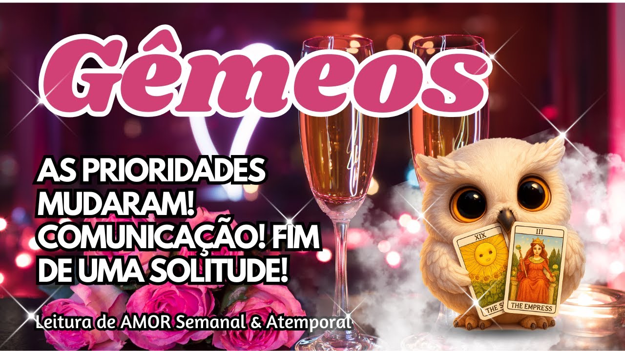 ♊ GÊMEOS 💕AS PRIORIDADES MUDARAM! COMUNICAÇÃO! FIM DE UMA SOLITUDE!
