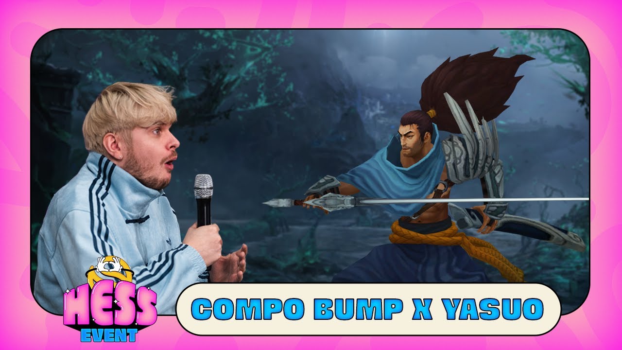 COMPO BUMP X YASUO | COMPO À THÈME - HESS EVENT