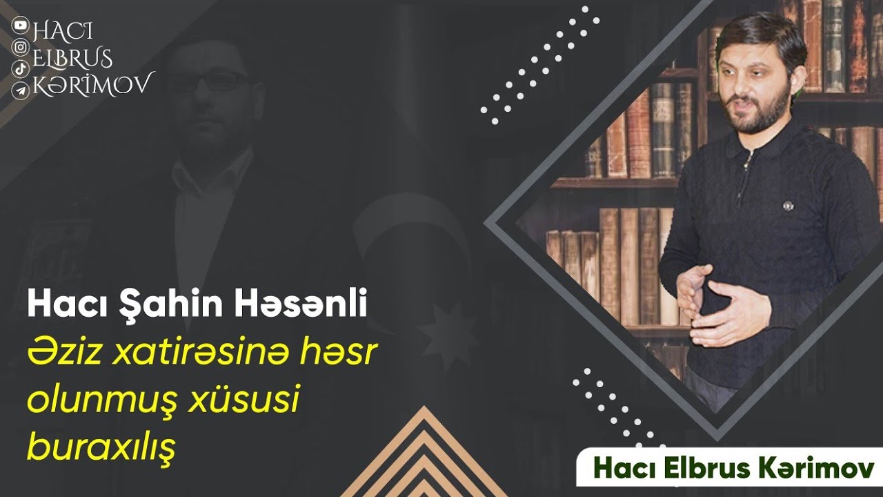 Hacı Şahin Həsənlinin əziz xatirəsinə həsr olunmuş xüsusi buraxılış