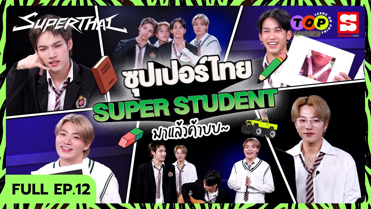 (EN/CN) T.O.P x SuperThai EP.12 | สวัสดีครับคุณครู ผม Super Student ครับ📚✨