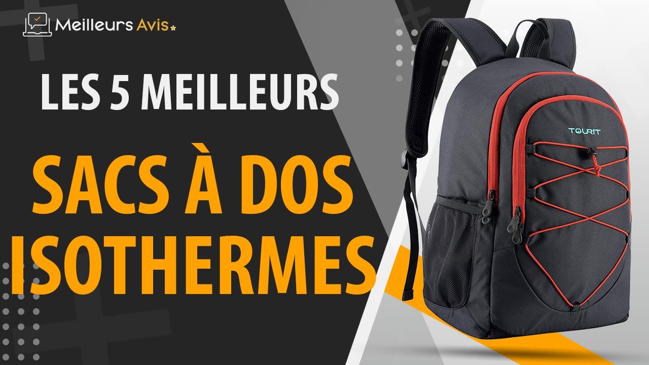 ⭐️ MEILLEUR SAC À DOS ISOTHERME - Avis & Guide d'achat (Comparatif 2022)