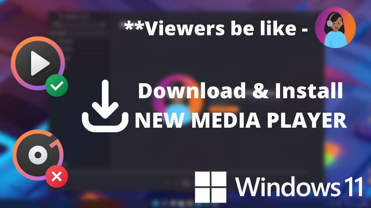 Download New Media Player for Windows 11, Full guide!
