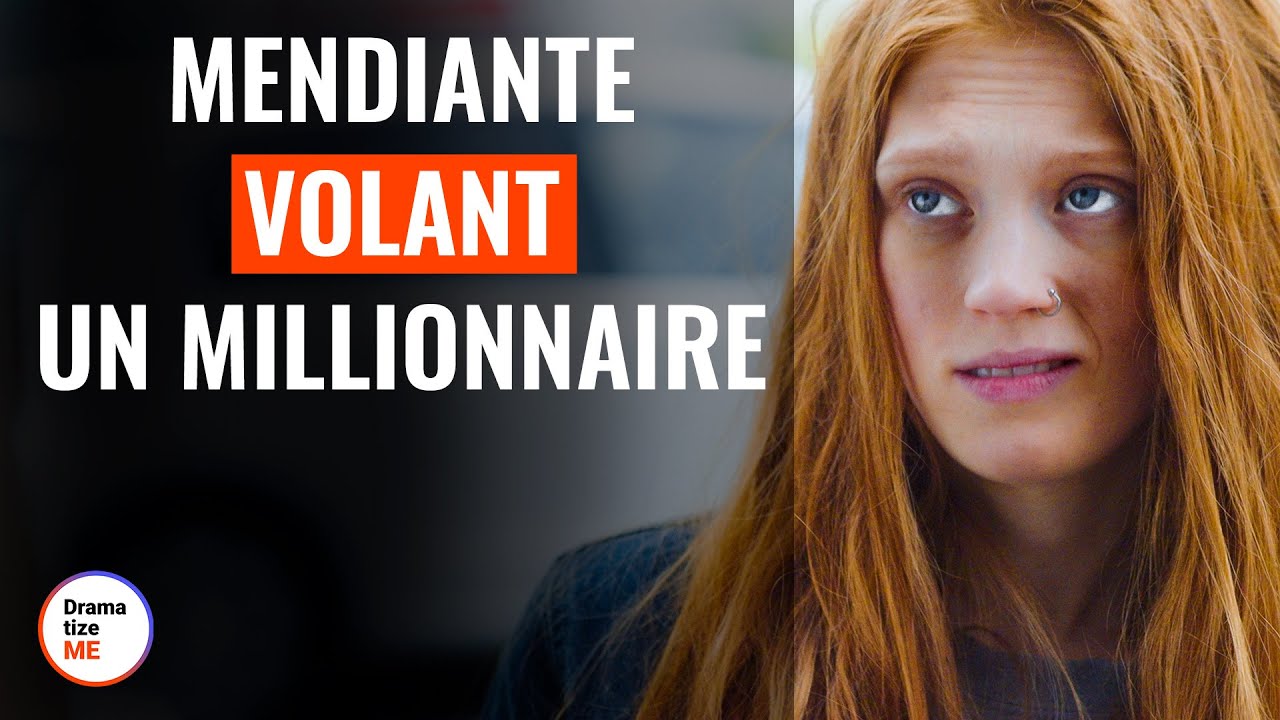 Mendiante Volant Un Millionnaire | @DramatizeMeFrance