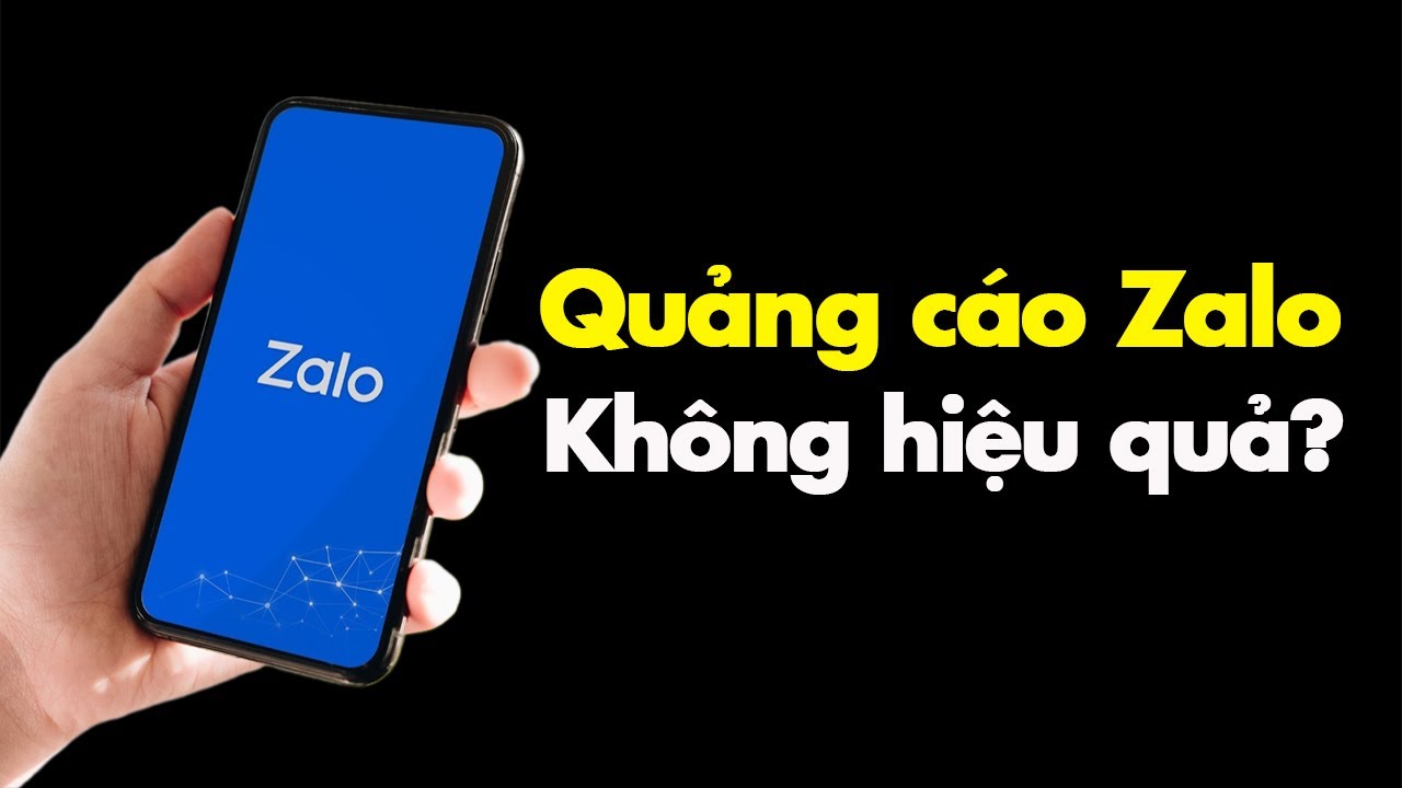 Tại Sao Quảng C&aacute;o Zalo Lại Kh&ocirc;ng Hiệu Quả?