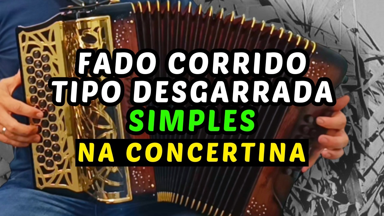 🎶 Fado Corrido Tipo Desgarrada (VERS&Atilde;O SIMPLES) na Concertina 🪗