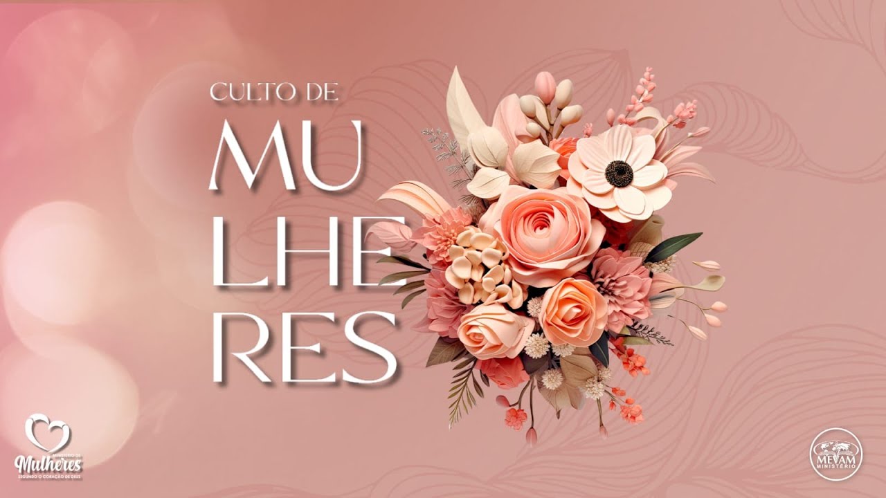 MEVAM MULHERES - CULTO  DE MULHERES - 30-05-2024