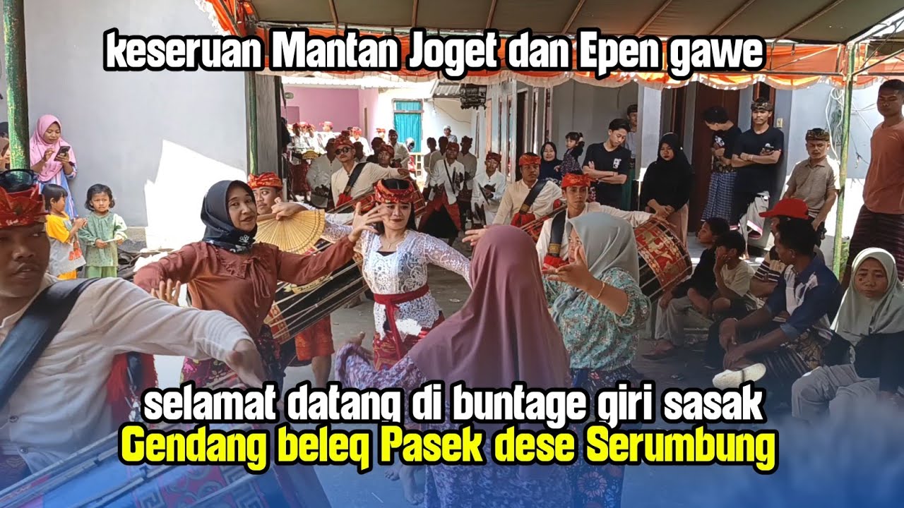 REAKSI EPEN GAWE KEDATANGAN GENDANG BELEQ PASEK DESE SERUMBUNG DI BUNTAGE GIGI SASAK