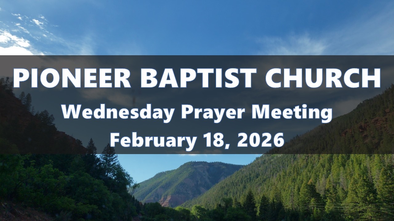 Wednesday Evening Service 2/18/2026 6:30 PM