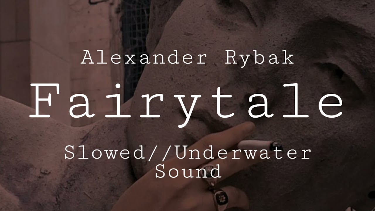 Fairytale - Alexander Rybak // Slowed + Underwater Sound