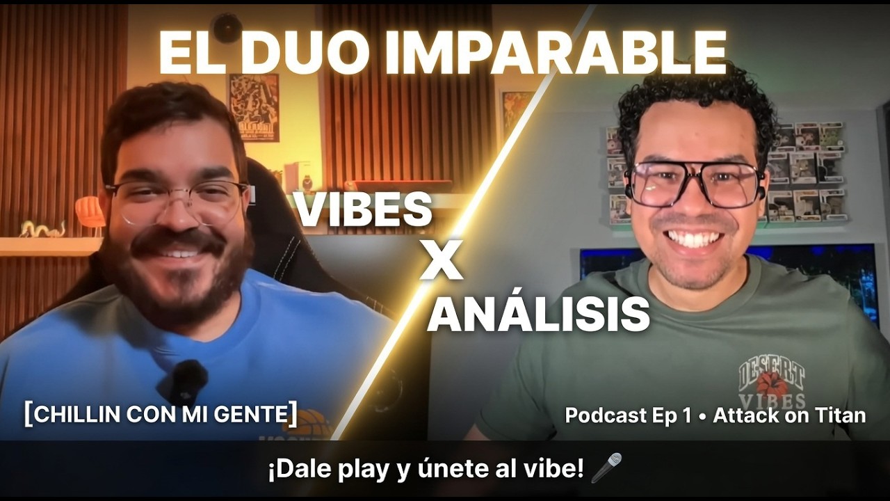 Episodio 1 - Chillin Con Mi Gente
