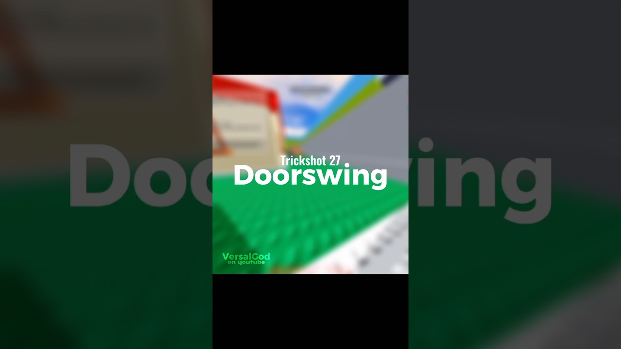 Trickshot 27: Doorswing