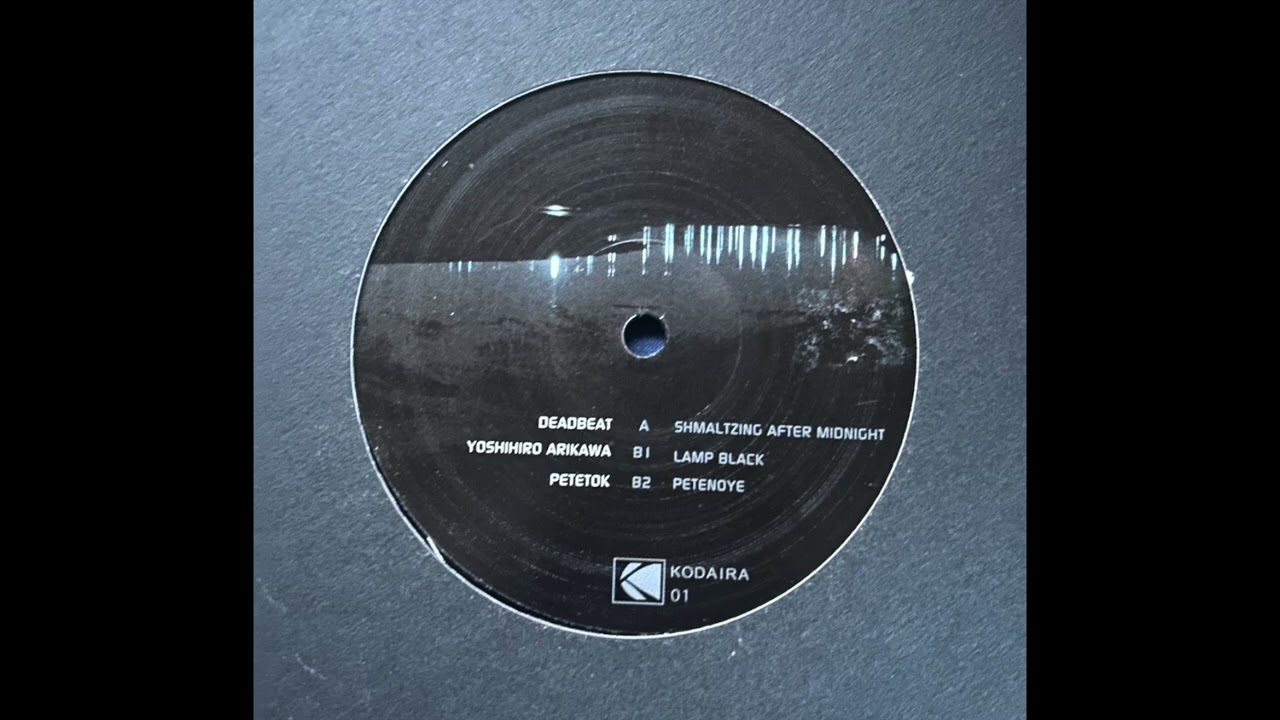 KODAIRA 01 (Deadbeat, Yoshihiro Arikawa, Petetok)
