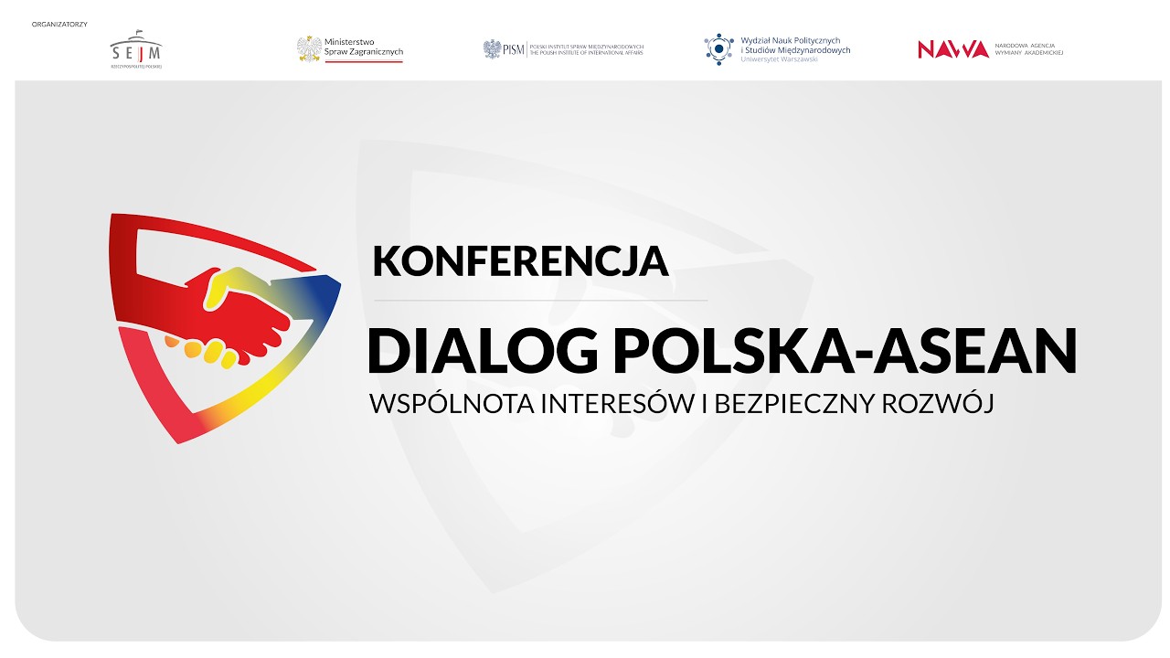 Dialog Polska-ASEAN &ndash; wsp&oacute;lnota interes&oacute;w i bezpieczny rozw&oacute;j
